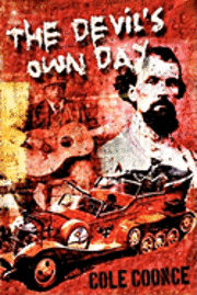 Cole Coonce - The Devil's Own Day, Häftad