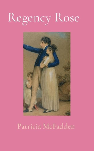 Patricia S McFadden - Regency Rose, E-bok