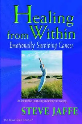 Steve Jaffe - Healing from within, Häftad. Tillgänglighet: Lägg i varukorg