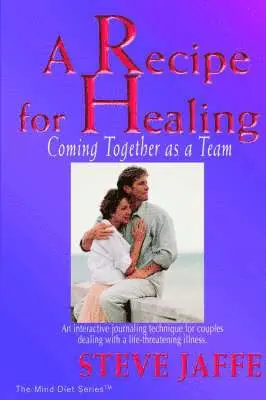 Steve Jaffe - Recipe for Healing, Coming Together as a Team, Häftad. Tillgänglighet: Lägg i varukorg