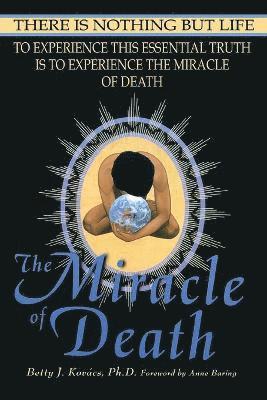 Betty J Kovacs - Miracle of Death, Häftad