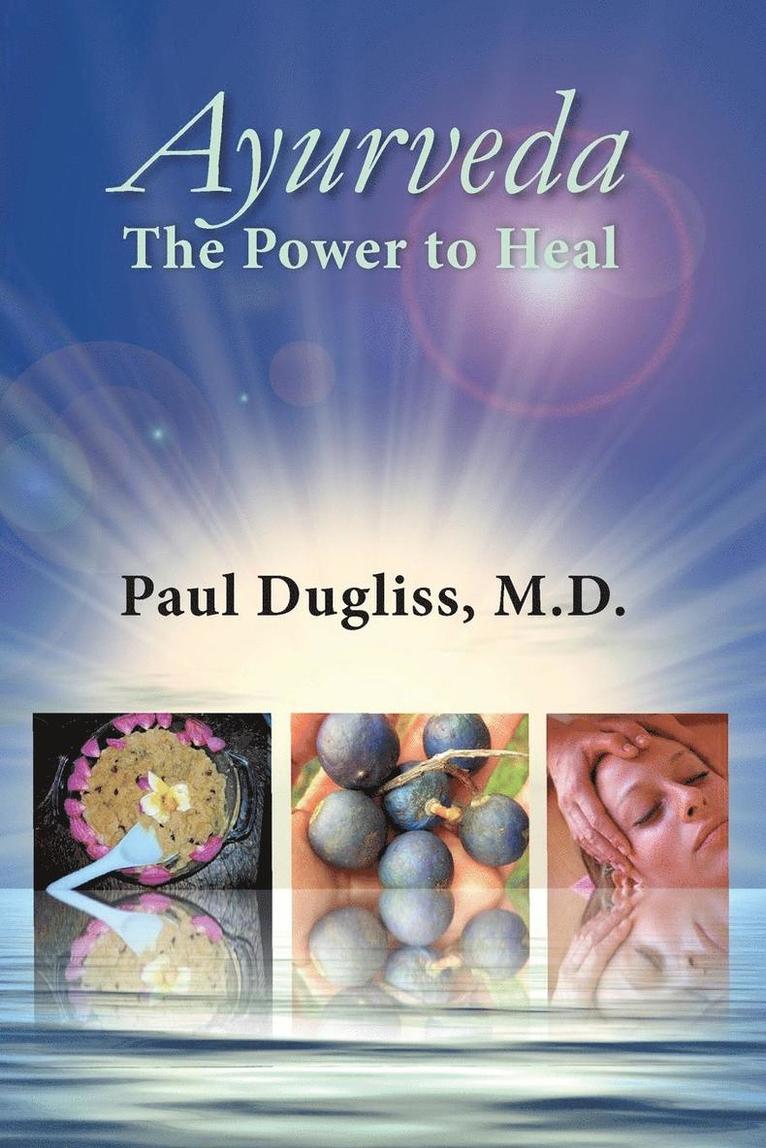 Paul Dugliss - Ayurveda - The Power to Heal, Häftad. Tillgänglighet: Lägg i varukorg