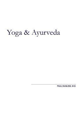 Paul Dugliss - Yoga and Ayurveda, Häftad. Tillgänglighet: Lägg i varukorg