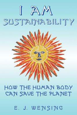 Enrico J. Wensing - I Am Sustainability, Häftad
