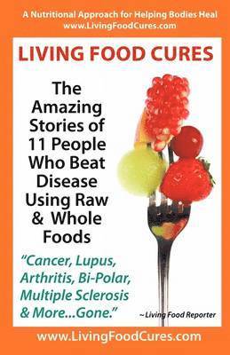 Living Food Reporter - Living Food Cures, Häftad