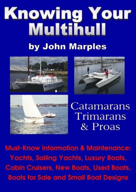 John Marples - Knowing Your Multihull: Catamarans, Trimarans, Proas - Including Sailing Yachts, Luxury Boats, Cabin Cruisers, New & Used Boats, Boats for Sale and Other Boat Designs, E-bok