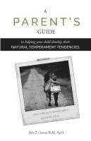 John T. Cocoris - A Parent's Guide: To Helping Your Child Develop Their Natural Temperament Tendencies, Häftad. Tillgänglighet: Lägg i varukorg