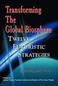 Transforming the Global Biosphere