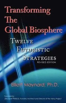 Elliott Maynard, Janet Jaz - Transforming The Global Biosphere, Häftad. Tillgänglighet: Lägg i varukorg
