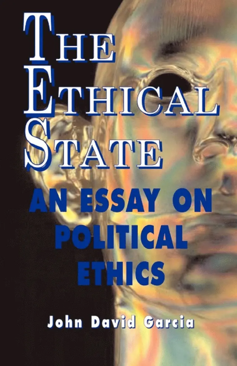 John David Garcia - Ethical State - An Essay On Political Ethics, Häftad. Tillgänglighet: Lägg i varukorg