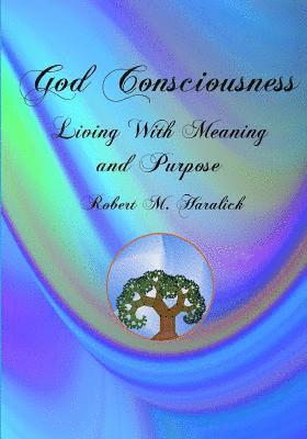 God Consciousness: Living With Meaning and Purpose