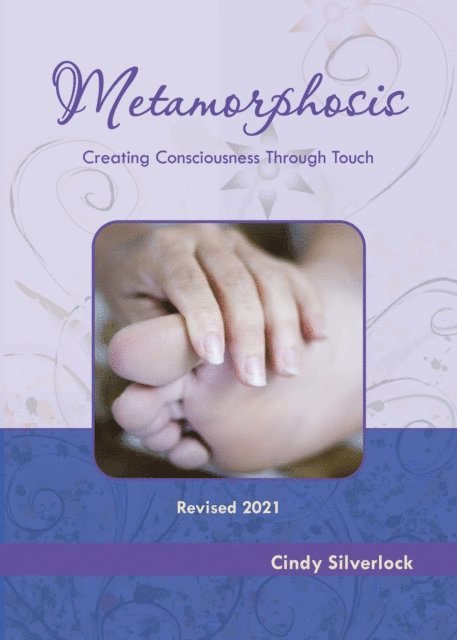 Cindy Silverlock - Metamorphosis, Creating Consciousness Through Touch, E-bok. Tillgänglighet: Lägg i varukorg