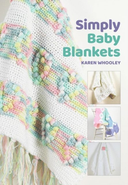 Karen Whooley - Simply Baby Blankets, E-bok. Tillgänglighet: Lägg i varukorg