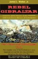 Jr. Walker, James Laurence - Rebel Gibraltar: Fort Fisher and Wilmington, C.S.A., Häftad. Tillgänglighet: Lägg i varukorg