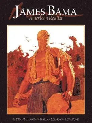 James Bama, Brian M. Kane - James Bama: American Realist, Inbunden. Tillgänglighet: Tillfälligt slut