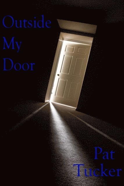 Pat Tucker - Outside My Door, E-bok