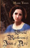 Personal Recollections of Joan of Arc