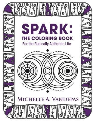 Michelle a. Vandepas - SPARK Coloring Book: Coloring Pages for the SPARK Alignment Series, Häftad