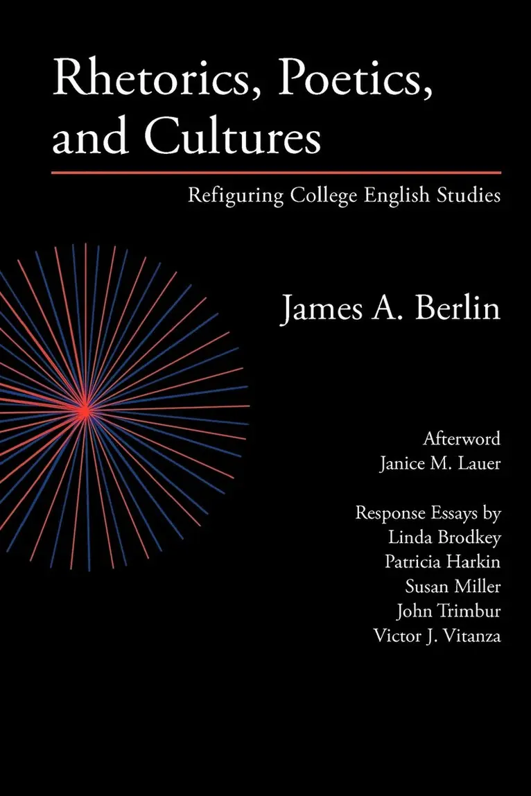 James A Berlin - Rhetorics, Poetics, and Cultures, Häftad. Tillgänglighet: Lägg i varukorg