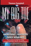 My Big TOE Awakening Discovery Inner Workings