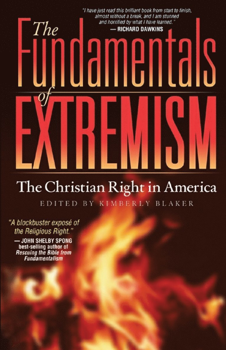 Ed Buckner, Kimberly Blaker - The Fundamentals of Extremism: The Christian Right in America, Häftad