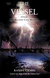 Randy Cribbs - The Vessel Tinaja an Ancient City Mystery, Häftad