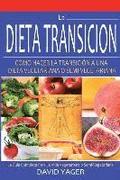 La Dieta Transicin: Como Hacer La Transicin A Una Dieta Vegetariano O Semi-Vegetariano