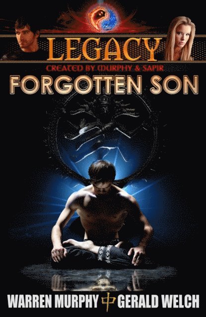 Gerald Welch, Warren Murphy - Legacy, Book 1: Forgotten Son, E-bok