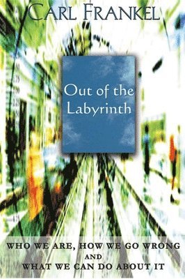 Carl Frankel - Out of the Labyrinth, Häftad