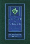 The Phenomenon of Life: The Nature of Order, Book 1
