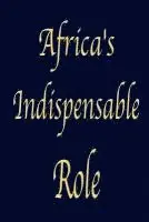 R. L. Worthy - Africa's Indispensable Role, Häftad. Tillgänglighet: Lägg i varukorg