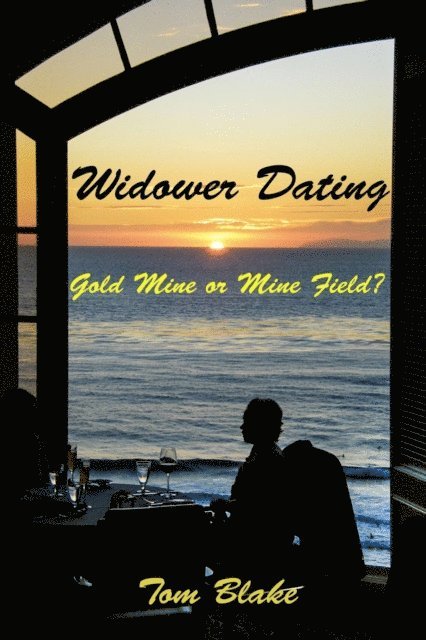 Tom Blake - Widower Dating. Gold Mine or Mine Field?, E-bok. Tillgänglighet: Lägg i varukorg