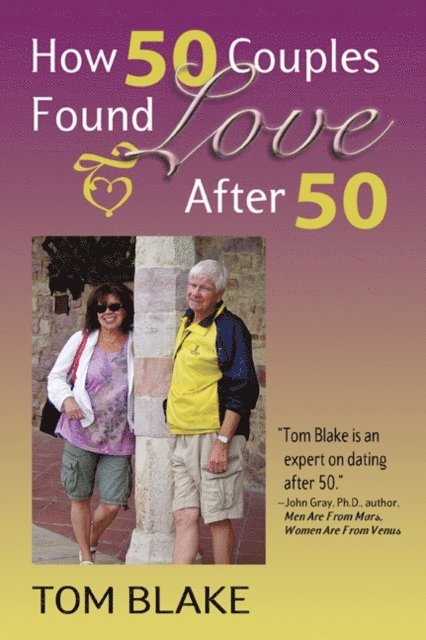 Tom Blake - How 50 Couples Found Love After 50, E-bok. Tillgänglighet: Lägg i varukorg