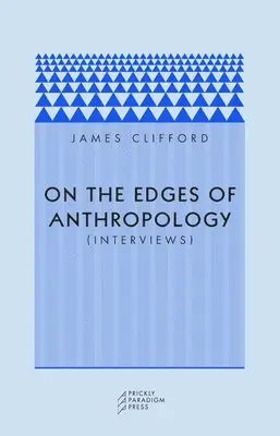 James Clifford - On the Edges of Anthropology, Häftad. Tillgänglighet: Tillfälligt slut