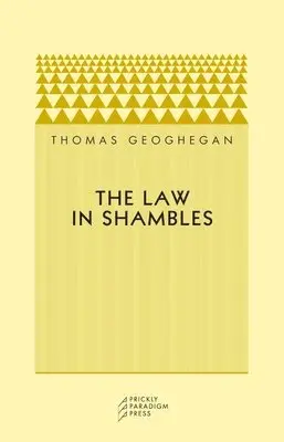 Thomas Geoghegan - Law in Shambles, Häftad. Tillgänglighet: Tillfälligt slut