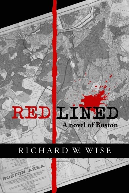 Richard W. Wise - Redlined: A Novel of Boston, E-bok