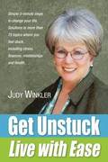 Get Unstuck and Live with Ease