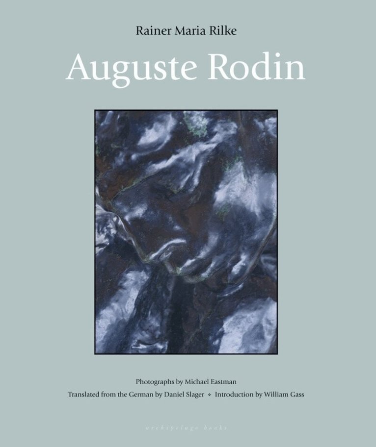Rainer Maria Rilke, Daniel Slager - Auguste Rodin, Inbunden