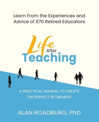 Alan Roadburg - Life After Teaching, Häftad. Tillgänglighet: Lägg i varukorg