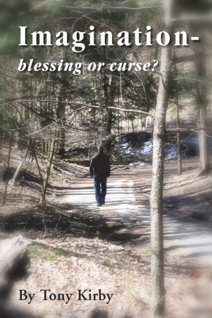 Tony Kirby - Imagination - blessing or curse?, E-bok. Tillgänglighet: Lägg i varukorg