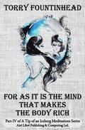 For As It Is The Mind That Makes The Body Rich