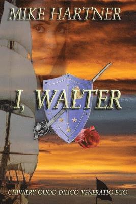 Mike Hartner - I, Walter, Häftad. Tillgänglighet: Lägg i varukorg