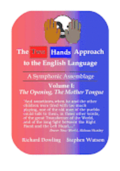 The Two Hands Approach to the English Language (Vol. I): A Symphonic Assemblage