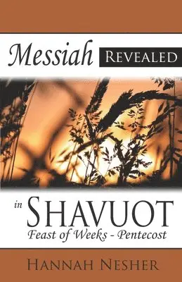 Hannah Nesher - Messiah Revealed in Shavuot, Häftad. Tillgänglighet: Lägg i varukorg