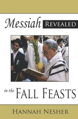 Hannah Nesher - Messiah Revealed in the Fall Feasts, Häftad. Tillgänglighet: Lägg i varukorg