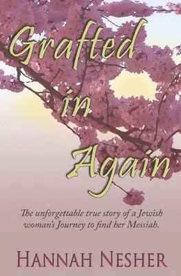 Hannah Nesher - Grafted In Again, Häftad. Tillgänglighet: Lägg i varukorg