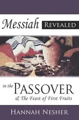 Hannah Nesher - Messiah Revealed In The Passover, Häftad. Tillgänglighet: Lägg i varukorg