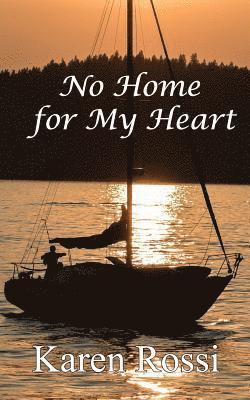 Karen Rossi - No Home for My Heart, Häftad
