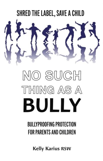 Kelly Karius - No Such Thing as a Bully, E-bok