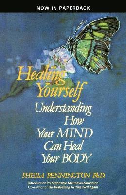 Healing Yourself Understanding How Your Mind Can Heal Your Body av Sheila Pennington